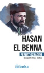 Hasan El Benna Öncülerin İzinde - 1