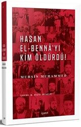 Hasan El-Benna`yı Kim Öldürdü! - 1