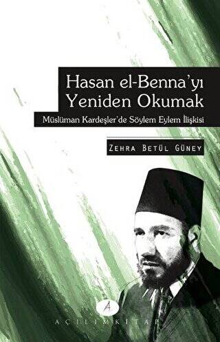 Hasan el-Benna`yı Yeniden Okumak - 1