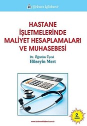 Hastane İşletmelerinde Maliyet Hesaplamaları ve Muhasebesi - 1