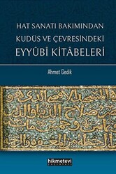 Hat Sanatı Bakımından Kudüs ve Çevresindeki Eyyubi Kitabeleri - 1