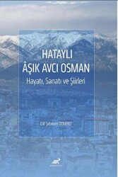 Hataylı Aşık Avcı Osman Hayatı, Sanatı ve Şiirleri - 1