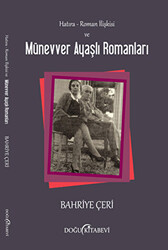 Hatıra - Roman İlişkisi ve Münevver Ayaşlı Romanları - 1