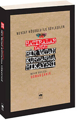 Hatıralar Yahut Bir Vatan Kurtarma Hikayesi - 1