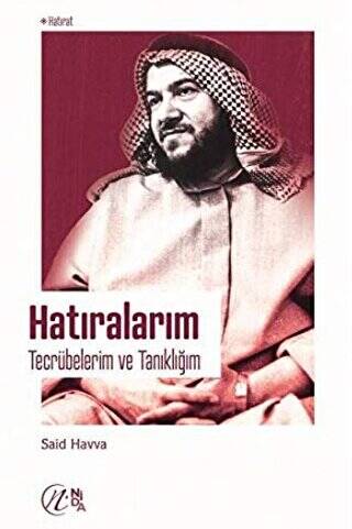 Hatıralarım - Tecrübelerim ve Tanıklığım - 1