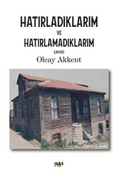 Hatırladıklarım ve Hatırlamadıklarım - 1