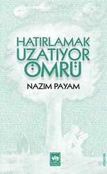 Hatırlamak Uzatıyor Ömrü - 1