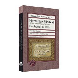 Hattatlar Silsilesi 17-18. Yüzyıl Osmanlı Hattatları Devhatü’l-Küttab - 1