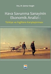 Hava Savunma Sanayinin Ekonomik Analizi: Türkiye ve İngiltere Karşılaştırılması - 1