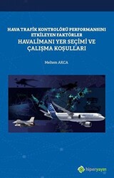 Hava Trafik Kontrolörü Performansını Etkileyen Faktörler Havalimanı Yer Seçimi ve Çalışma Koşulları - 1