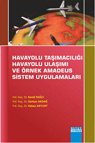 Havayolu Taşımacılığı Havayolu Ulaşımı Ve Örnek Amadeus Sistem Uygulamaları - 1