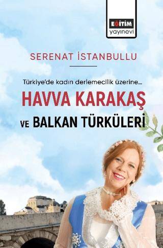 Havva Karakaş ve Balkan Türküleri - 1