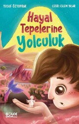 Hayal Tepelerine Yolculuk - 1