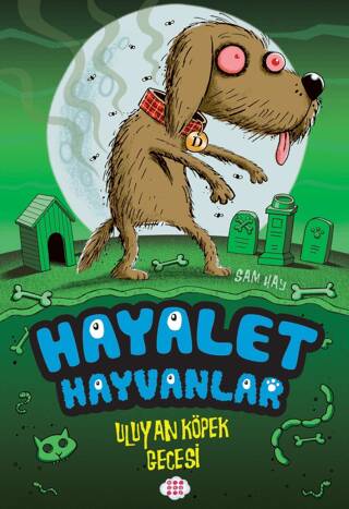 Hayalet Hayvanlar - Uluyan Köpek Gecesi - 1