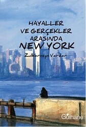 Hayaller ve Gerçekler Arasında New York - 1