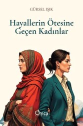 Hayallerin Ötesine Geçen Kadınlar - 1