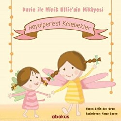 Hayalperest Kelebekler - Durie ile Minik Ellie`nin Hikayesi - 1