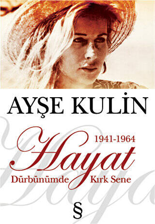 Hayat Dürbünümde Kırk Sene 1941-1964 - 1