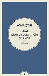 Hayat Mutsuz Olmak İçin Çok Kısa - 1