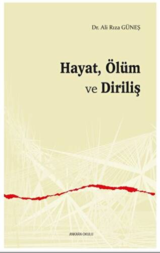 Hayat, Ölüm ve Diriliş - 1