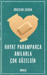 Hayat Paramparça Anılarla Çok Güzelsin - 1