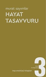 Hayat Tasavvuru - 1