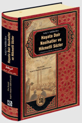 Hayata Dair Nasihatler ve Hikmetli Sözler - 1