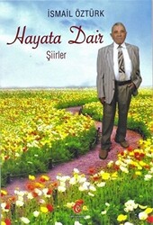 Hayata Dair Şiirler - 1