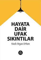 Hayata Dair Ufak Sıkıntılar - 1