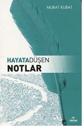 Hayata Düşen Notlar - 1