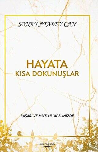 Hayata Kısa Dokunuşlar - 1