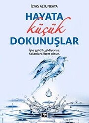 Hayata Küçük Dokunuşlar - 1