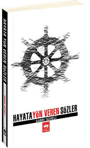 Hayata Yön Veren Sözler - 1