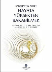 Hayata Yüksekten Bakabilmek - 1