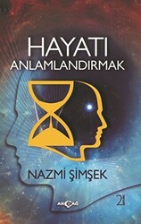 Hayatı Anlamlandırmak - 1