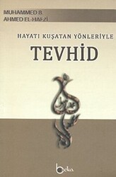 Hayatı Kuşatan Yönleriyle Tevhid - 1