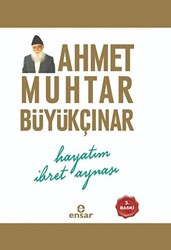 Hayatım İbret Aynası - 1