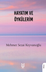 Hayatım ve Öykülerim - 1