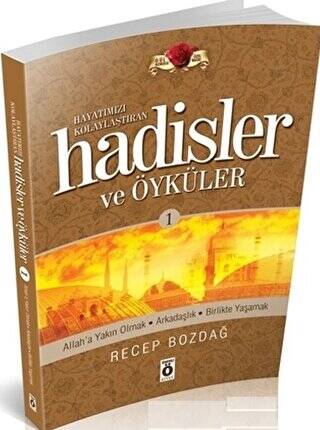 Hayatımızı Kolaylaştıran Hadisler ve Öyküleri 1 - 1