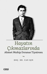 Hayatın Çıkmazlarında Ahmet Muhip Dıranas Tiyatrosu - 1