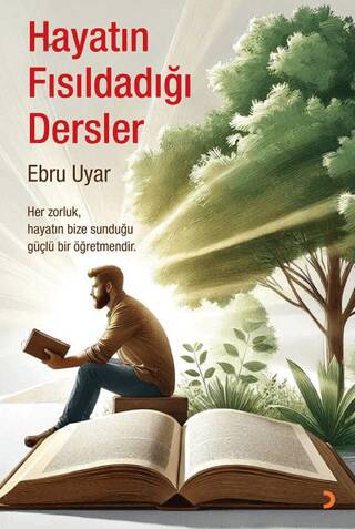 Hayatın Fısıldadığı Dersler - 1