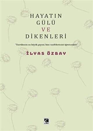 Hayatın Gülü ve Dikenleri - 1