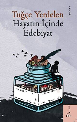 Hayatın İçinde Edebiyat - 1