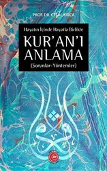 Hayatın İçinde Hayatla Birlikte Kur’an’ı Anlama - 1