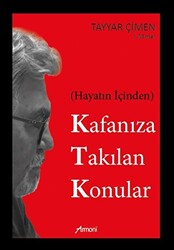 Hayatın İçinden Kafanıza Takılan Konular - 1