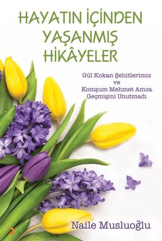 Hayatın İçinden Yaşanmış Hikayeler - 1