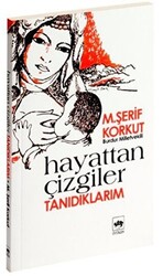 Hayattan Çizgiler Tanıdıklarım - 1