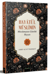 Hayatü’l Müslimin Müslümanın Günlük Hayatı - 1