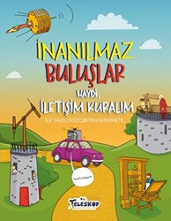 Haydi İletişim Kuralım - İnanılmaz Buluşlar - 1