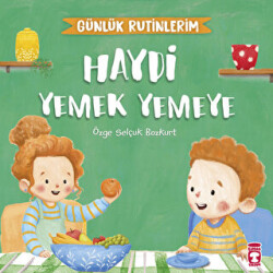 Haydi Yemek Yemeye - Günlük Rutinlerim - 1